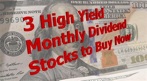 3 High Yield Monthly Dividend Stocks to Buy Now - DividendInvestor.com