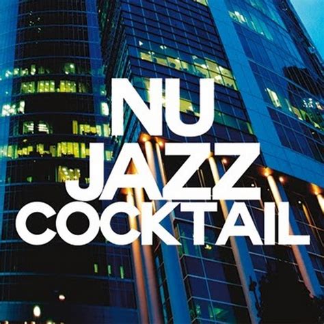 Nu Jazz Cocktail - YouTube