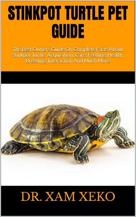 STINKPOT TURTLE PET GUIDE : The Best Owners Guide On Complete Facts About Stinkpot Turtle ...