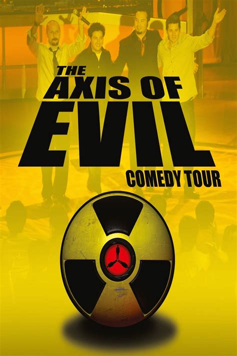 The Axis of Evil Comedy Tour (2007) - Posters — The Movie Database (TMDB)