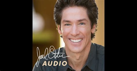 Joel Osteen Podcast by Joel Osteen on iTunes