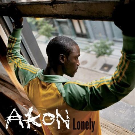 Lonely — Akon | Last.fm