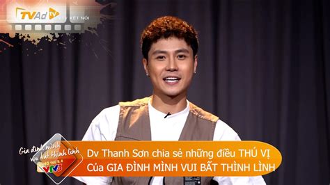 Diễn viên Thanh Sơn chia sẻ những điều THÚ VỊ của bộ phim GIA ĐÌNH MÌNH ...