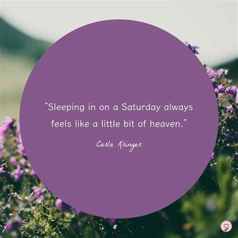 The Best 50 Saturday Quotes to Roll Into The Weekend