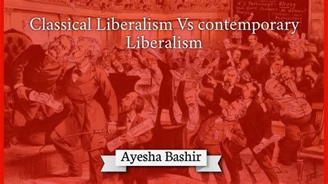 Classical Liberalism Vs contemporary Liberalism - The Baloch News