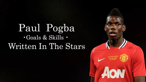 Paul Pogba • Written In The Stars • 2016 | Skills and Goals - YouTube