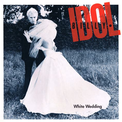 Billy Idol - White Wedding (Vinyl, 12", 33 ⅓ RPM) | Discogs