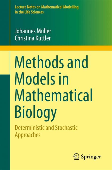 Mathematical Models in Biology: Deterministic and Stochastic Approaches ...