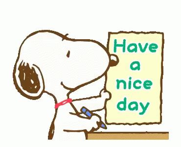 Have a Nice Day! -- Snoopy :: Good Day :: MyNiceProfile.com