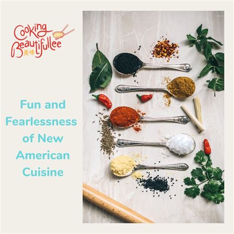 Fun and Fearlessness of New American Cuisine | American cuisine ...