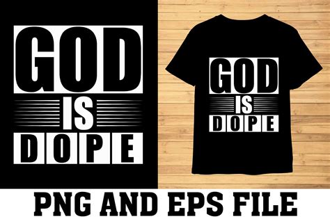 God is Dope! Custom T-shirt Design Graphic by T-Shirt Store · Creative ...