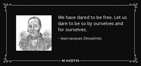 QUOTES BY JEAN-JACQUES DESSALINES | A-Z Quotes