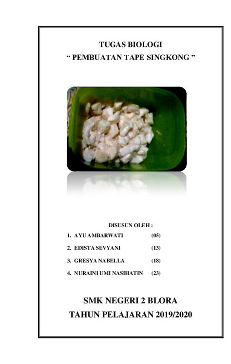 (PDF) TUGAS BIOLOGI " PEMBUATAN TAPE SINGKONG " DISUSUN OLEH : 1. AYU AMBARWATI (05) 2. EDISTA ...