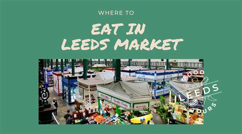 Where to Eat in Leeds Market – Leeds Food Tours