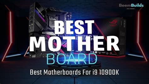 8 Best Motherboards For i9 10900K in 2024 - Beem Builds