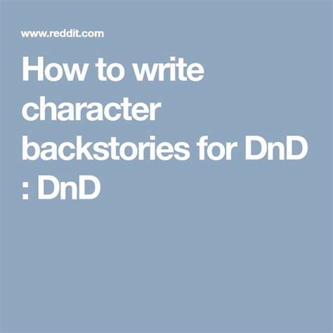 How to write character backstories for DnD : DnD | Dnd, Writing, Character