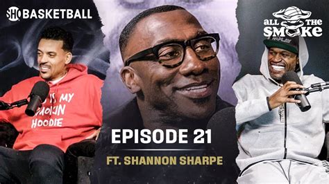 All The Smoke Podcast- Shannon Sharpe * IAMHIPHOPMAG