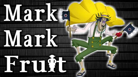 Mark Mark Fruit - Mato Mato No Mi - One Piece Devil Fruit - YouTube