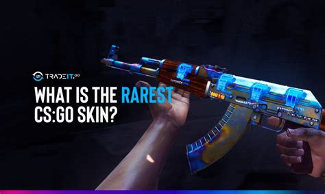 Most Rare CS:GO Skin | Check Rarest CSGO Skins List