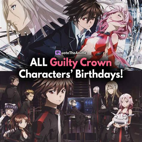 ALL Guilty Crown Characters' Birthdays! (OFFICIAL) - QTA