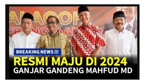 CEK FAKTA: Ganjar Pranowo Resmi Gandeng Mahfud MD di Pilpres 2024 ...