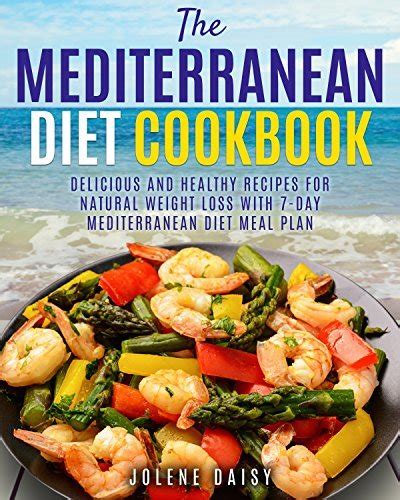 The Mediterranean Diet Cookbook: Delicious and Healthy Recipes for ...