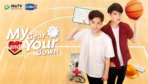 EP1: My Gear and Your Gown - Free - Thailand - TV - - Romance,youth - Pahun Jiyacharoen,Pawin ...