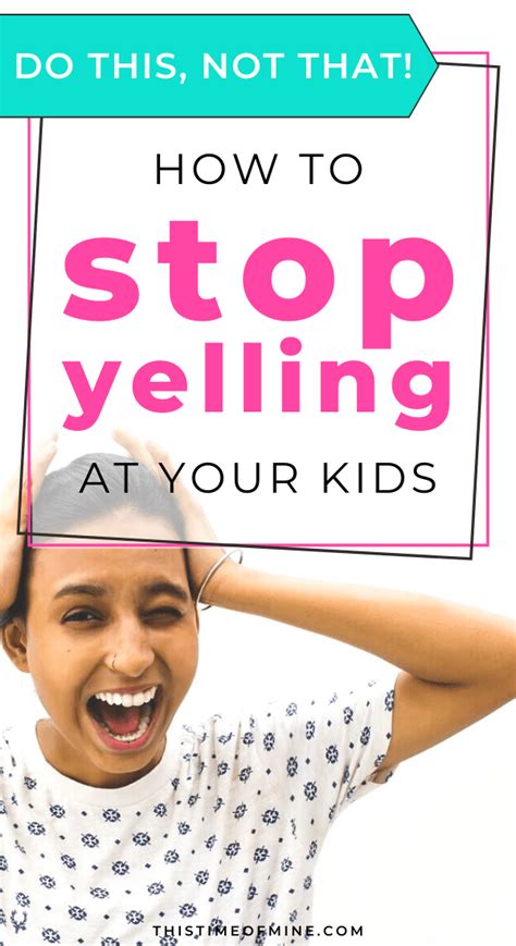 Do This, Not That: 10 Powerful Alternatives To Yelling | Parenting ...