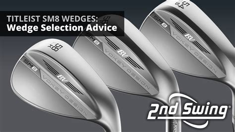 Titleist Vokey SM8: Wedge Selection Advice - YouTube