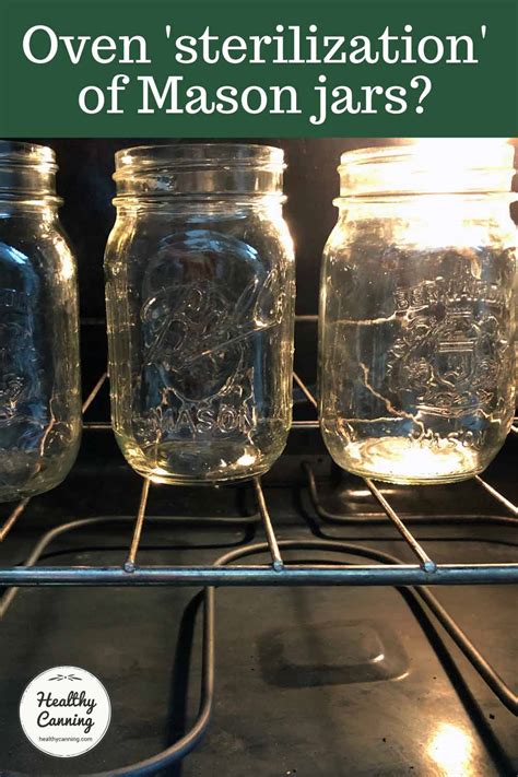 Oven sterilization of Mason jars - Healthy Canning in Partnership with Facebook Group Canning ...