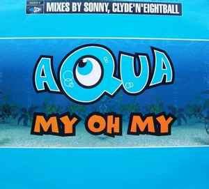 Aqua - My Oh My (1997, Vinyl) | Discogs