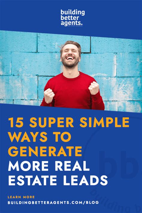 15 Simple Ways to Generate Real Estate Leads - Building Better Agents