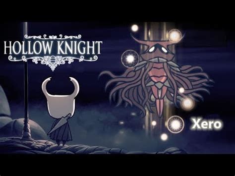 Hollow Knight: How to beat Xero, full fight. - YouTube