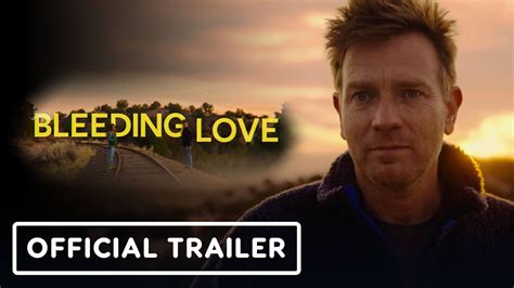 Bleeding Love - Official Trailer (2024) Ewan McGregor, Clara McGregor - YouTube