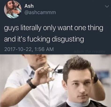 Guys Only Want One Thing And It's Disgusting - Meme - Shut Up And Take My Money