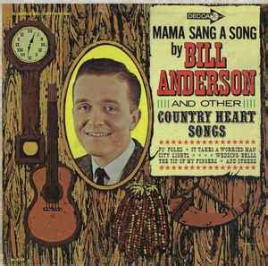 Bill Anderson – Sings Country Heart Songs (1962, repackage, Vinyl) - Discogs