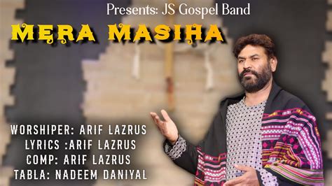 Mera Masiha | Arif Lazrus | New Masih Geet |Easter Geet 2024 - YouTube