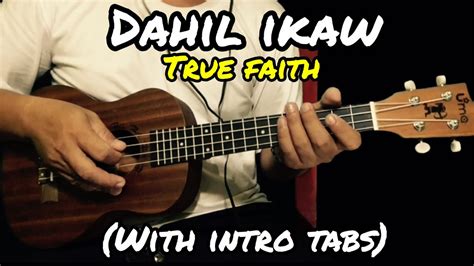 Dahil Ikaw - True Faith | Ukulele Tutorial With Lyrics, Tabs and Chords - YouTube