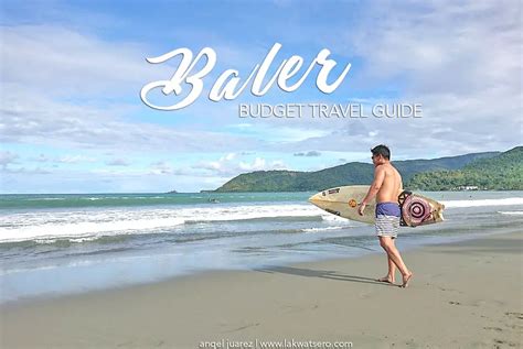 Baler Travel Guide: Aurora's Prime Surfing Destination | Lakwatsero