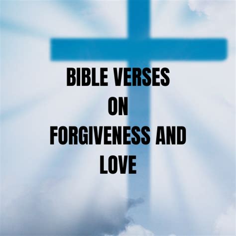 The Best Bible Verses on Forgiveness and Love - 24hourfamily.com