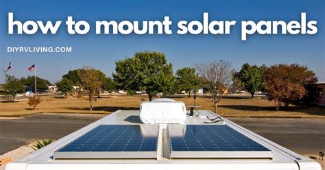 How to Mount Solar Panels on Your RV: Step by Step Installation | DIY RV Living