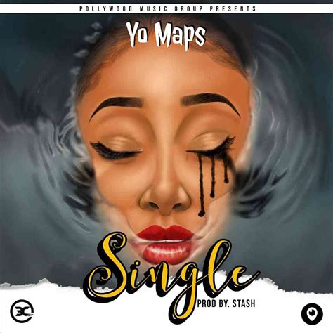 Yo Maps - "Single" (Prod. By Mr Stash) - Zambian Music Blog