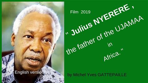 Julius NYERERE, the father of the UJAMAA in Africa._2019_english ...