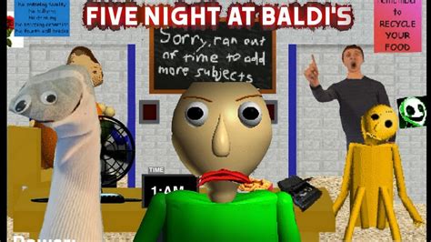 Five Night At Baldi's V1.7.8 (FNAF Fangame) - Night 4 & All Jumpscares - YouTube