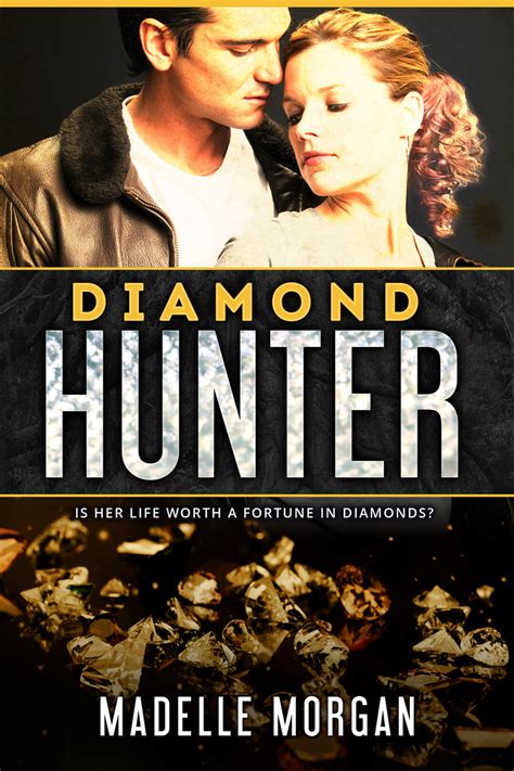 Diamond Hunter by Madelle Morgan | Goodreads