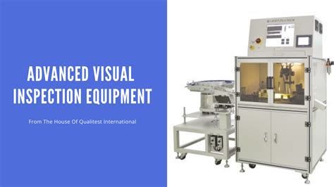 Presenting Qualitest's Advanced Visual Inspection Equipment | Qualitest