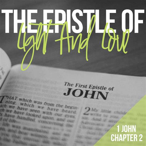 Foundations Bible Study - The Epistle Of Light And Love - 1 John 2 ...