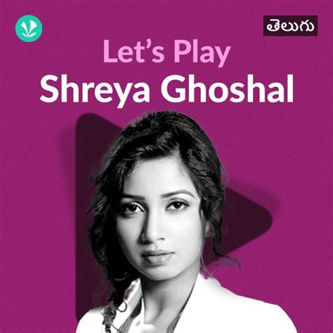 Let's Play - Shreya Ghoshal - Telugu - Latest Telugu Songs Online ...