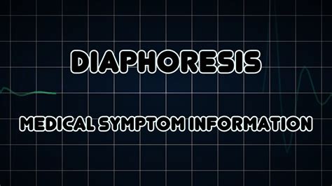 Diaphoresis (Medical Symptom) - YouTube