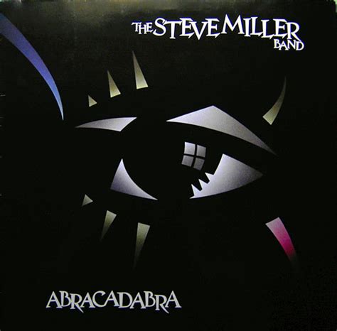 The Steve Miller Band ~ Abracadabra